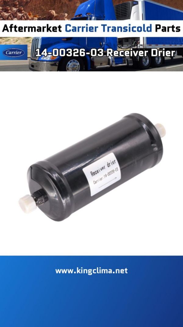 14-00326-03 Receiver Drier For Carrier Transicold Parts