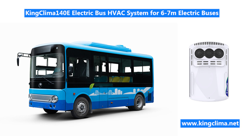 KingClima140E Electric Bus HVAC System for 6-7m Electric Buses