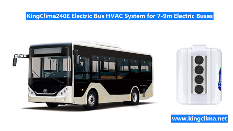KingClima240E Electric Bus HVAC System for 7-9m Electric Buses